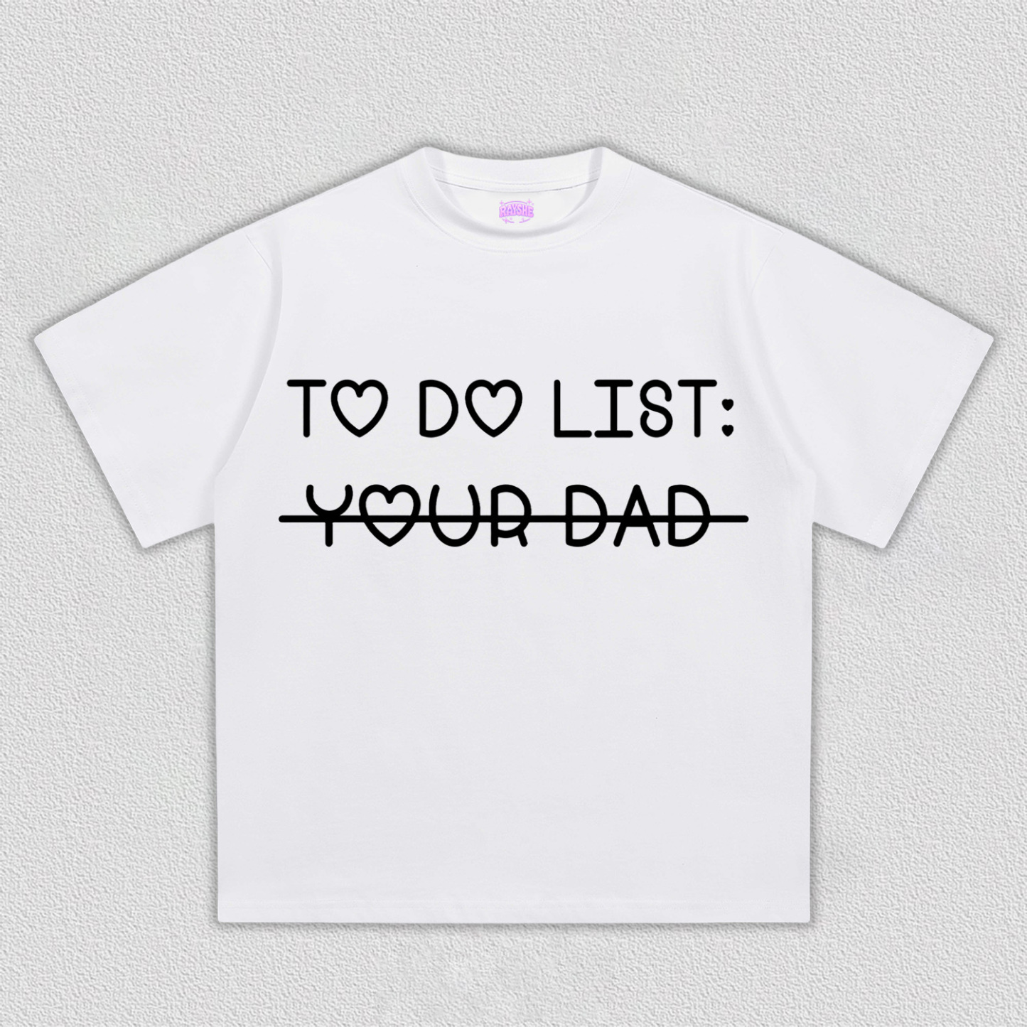 To Do List Your Dad Y2K TEE