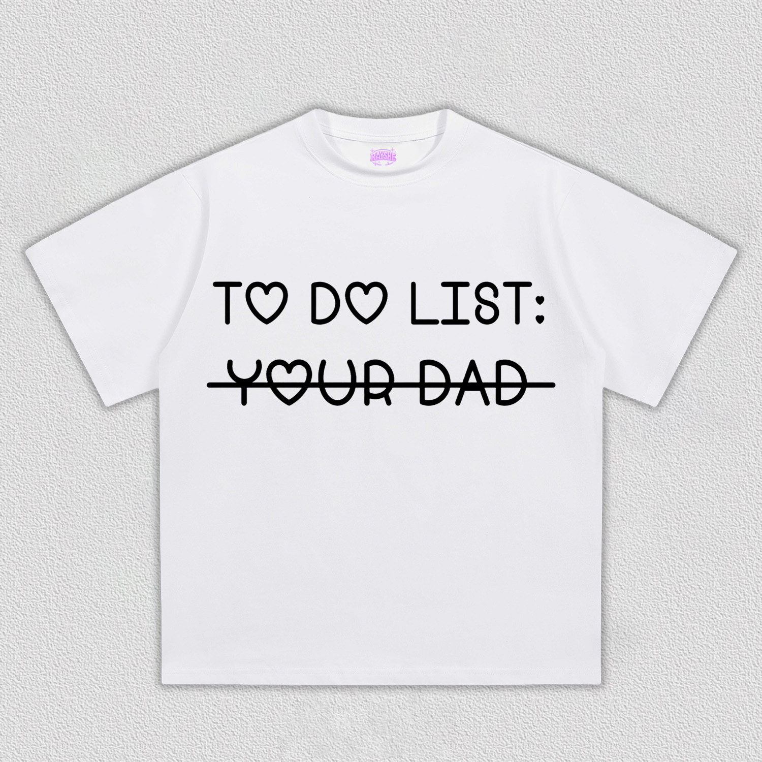 To Do List Your Dad Y2K TEE