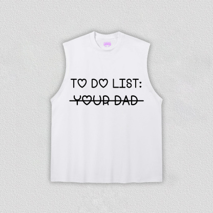 To Do List Your Dad Y2K TEE