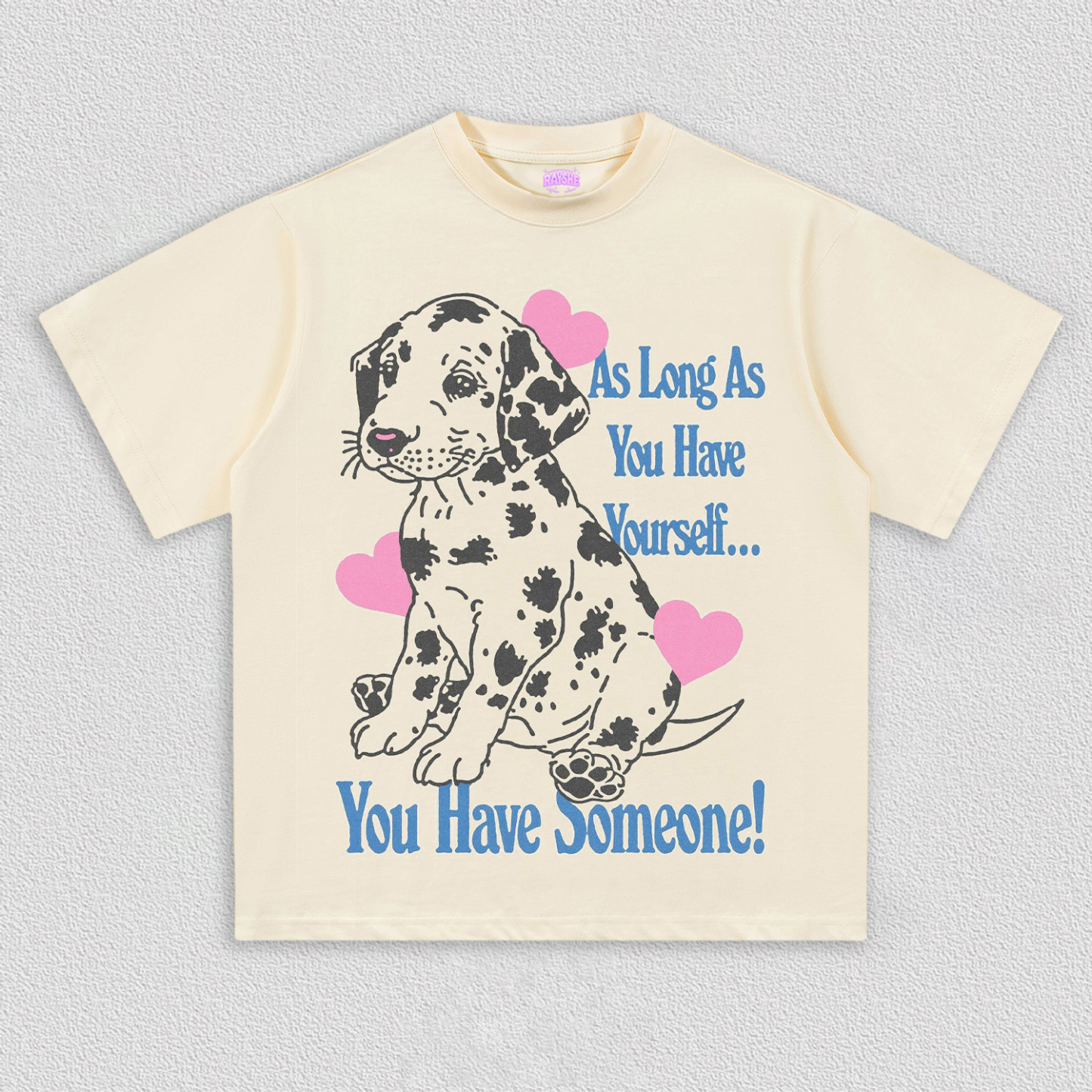 You have someone T-Shirt