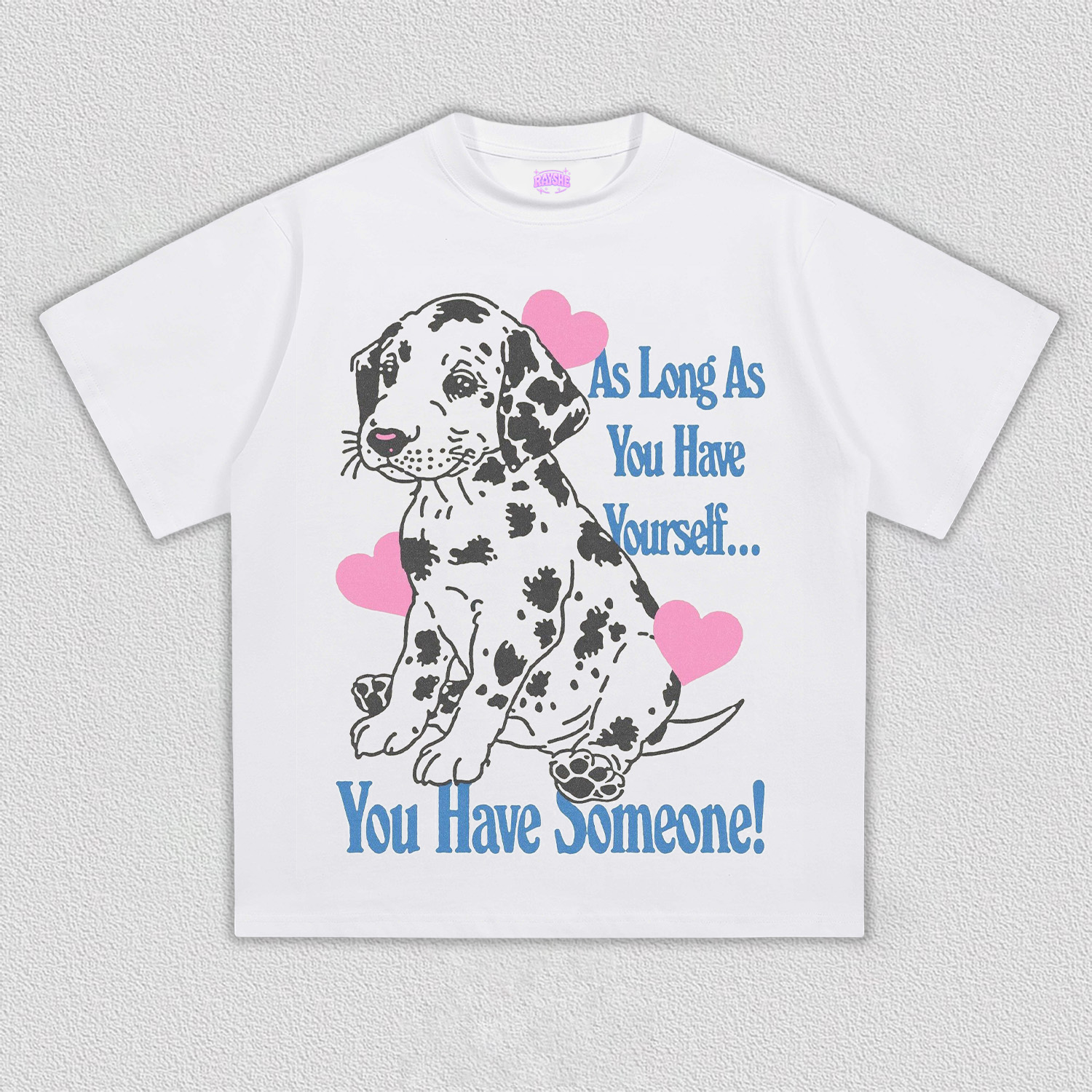 You have someone T-Shirt