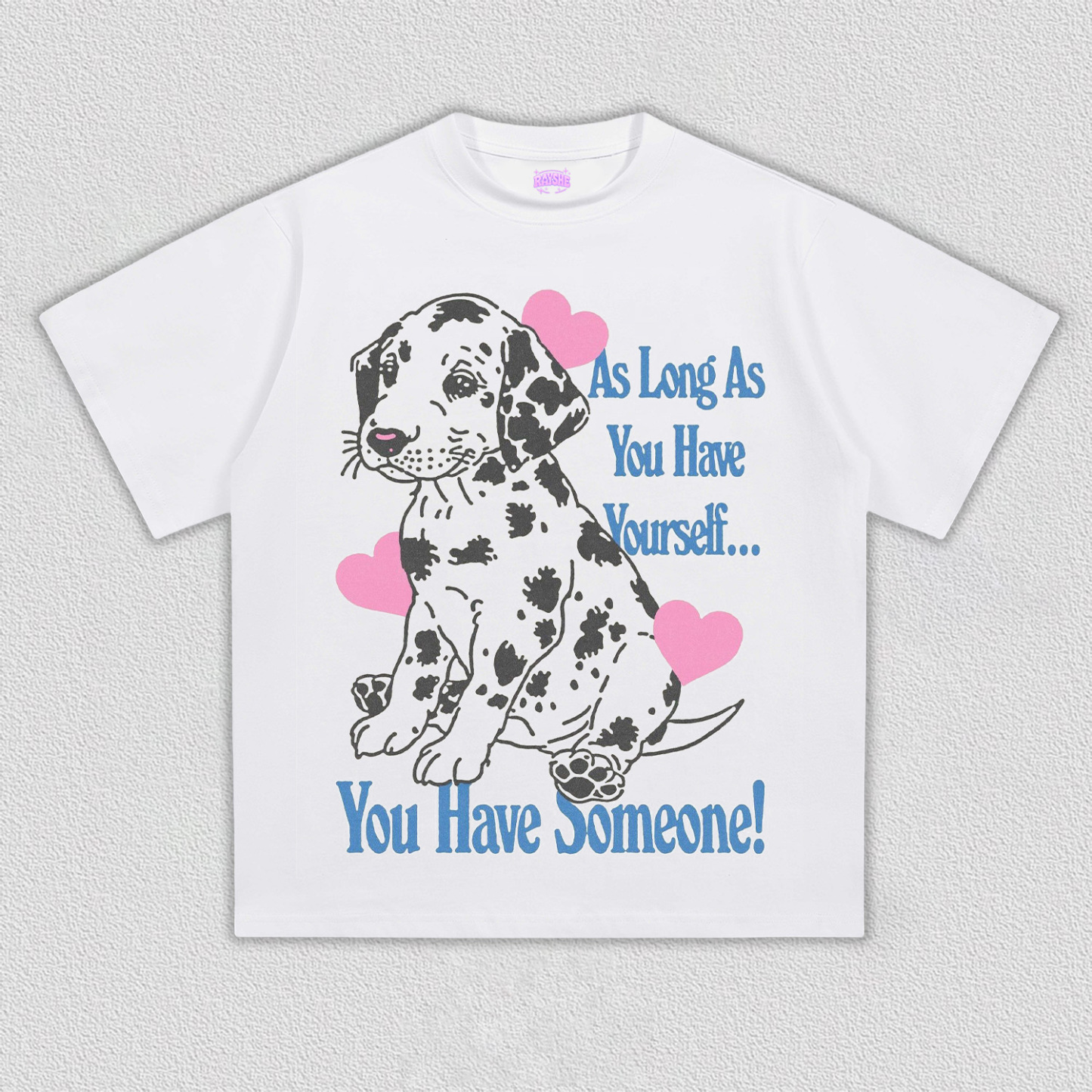 You have someone T-Shirt