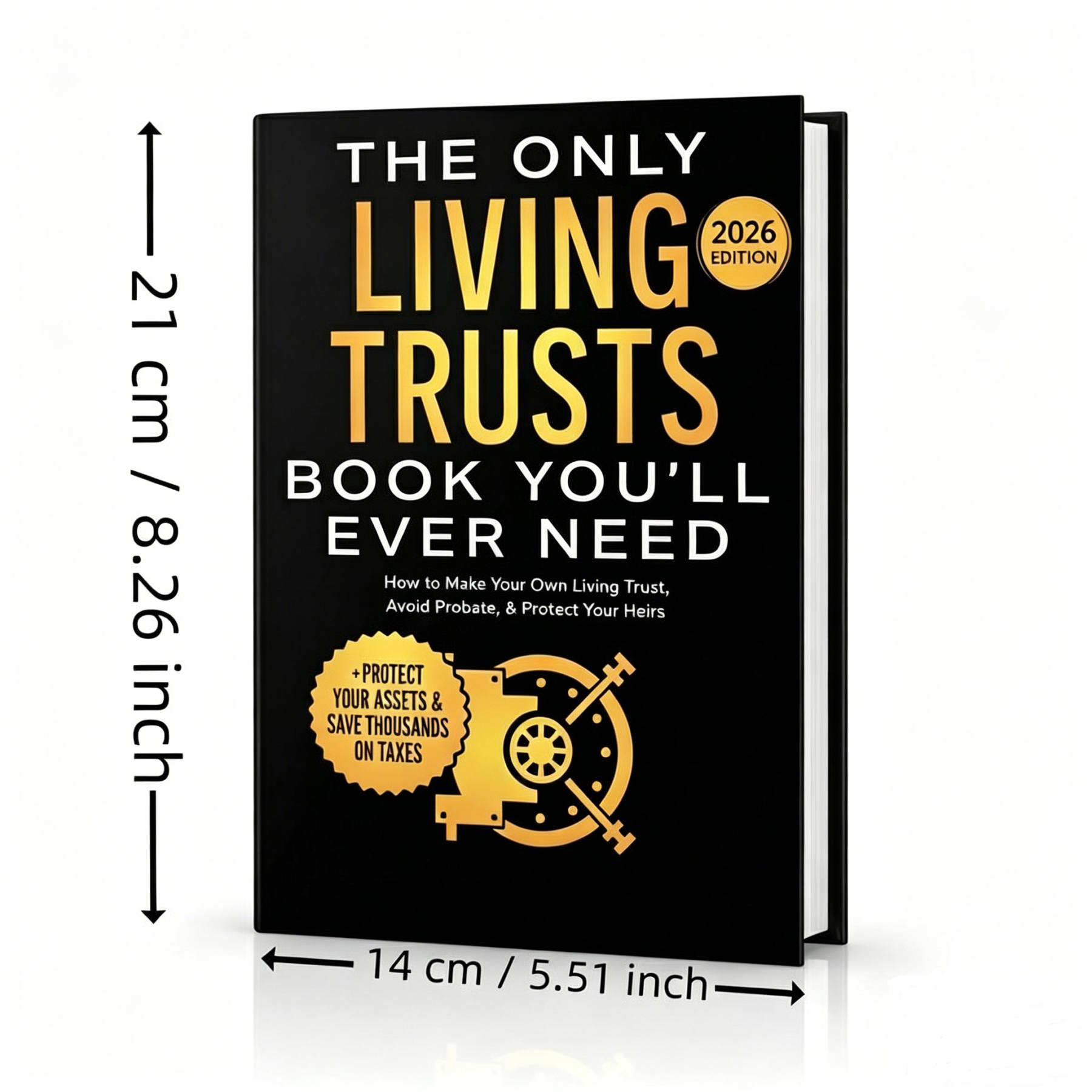 The Seniors Guide to Living Trusts, Wills & Estate Planning - The Complete 3-in-1: Protect Your Assets, Avoid Probate & Create an Estate Plan Without Costly Lawyers or Family Drama