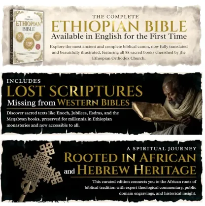 THE COMPLETE ETHIOPIAN BIBLE 88 Scriptures: including Missing Apocrypha, Book of Enoch, Jubilees