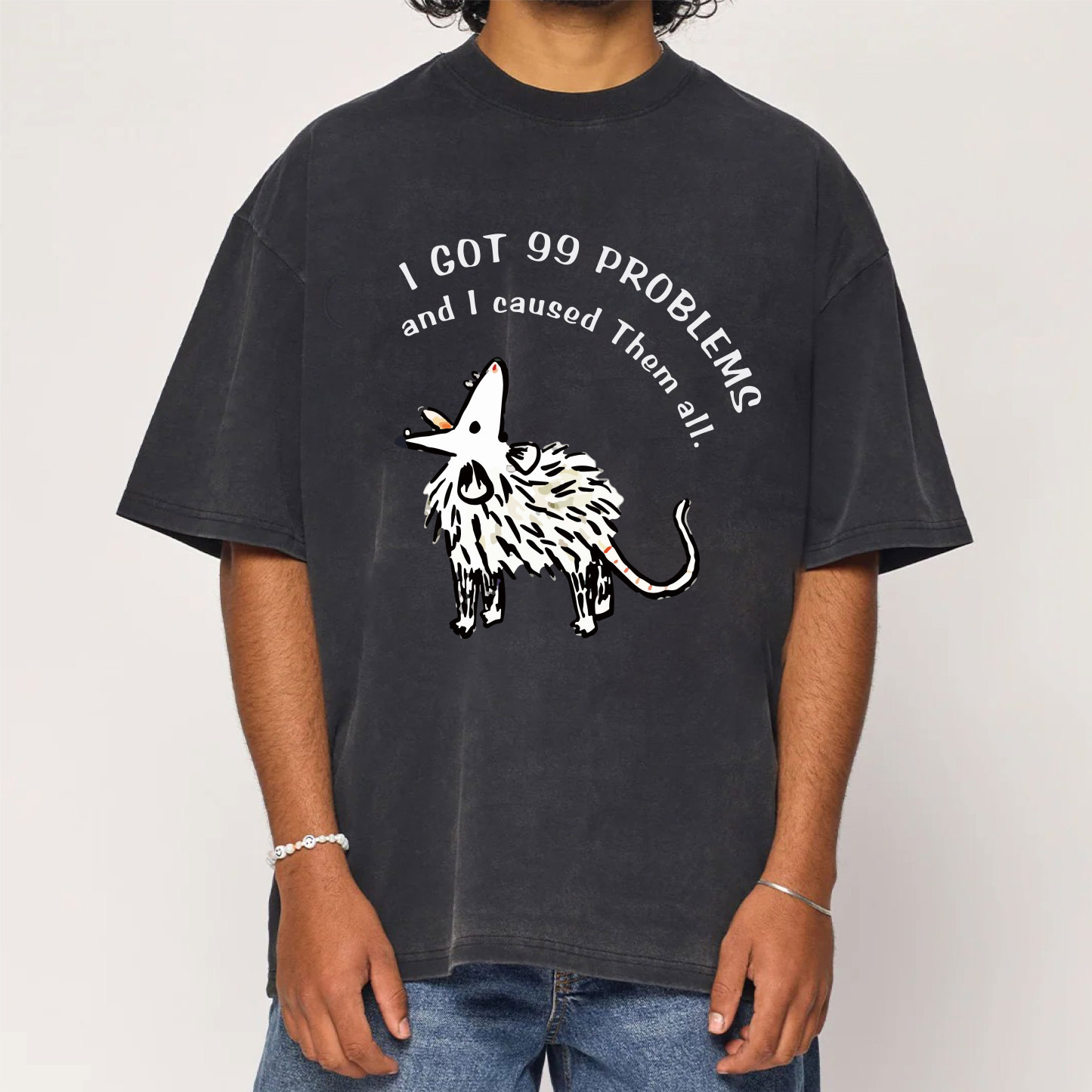 I Got 99 Problems And I Caused Them All Washed T-Shirt