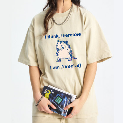 I Think Therefore I Am (Tired af) Opossum Washed T-Shirt
