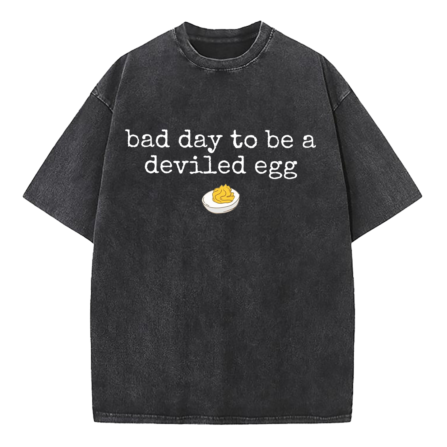 Bad Day To Be A Deviled Egg Washed T-Shirt