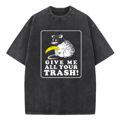 Give Me All Your Trash Opossum Washed T-Shirt