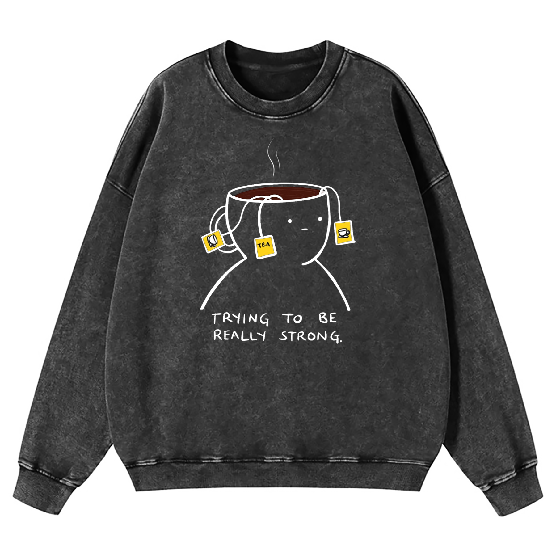 Trying To Be Really Strong Washed Sweatshirt