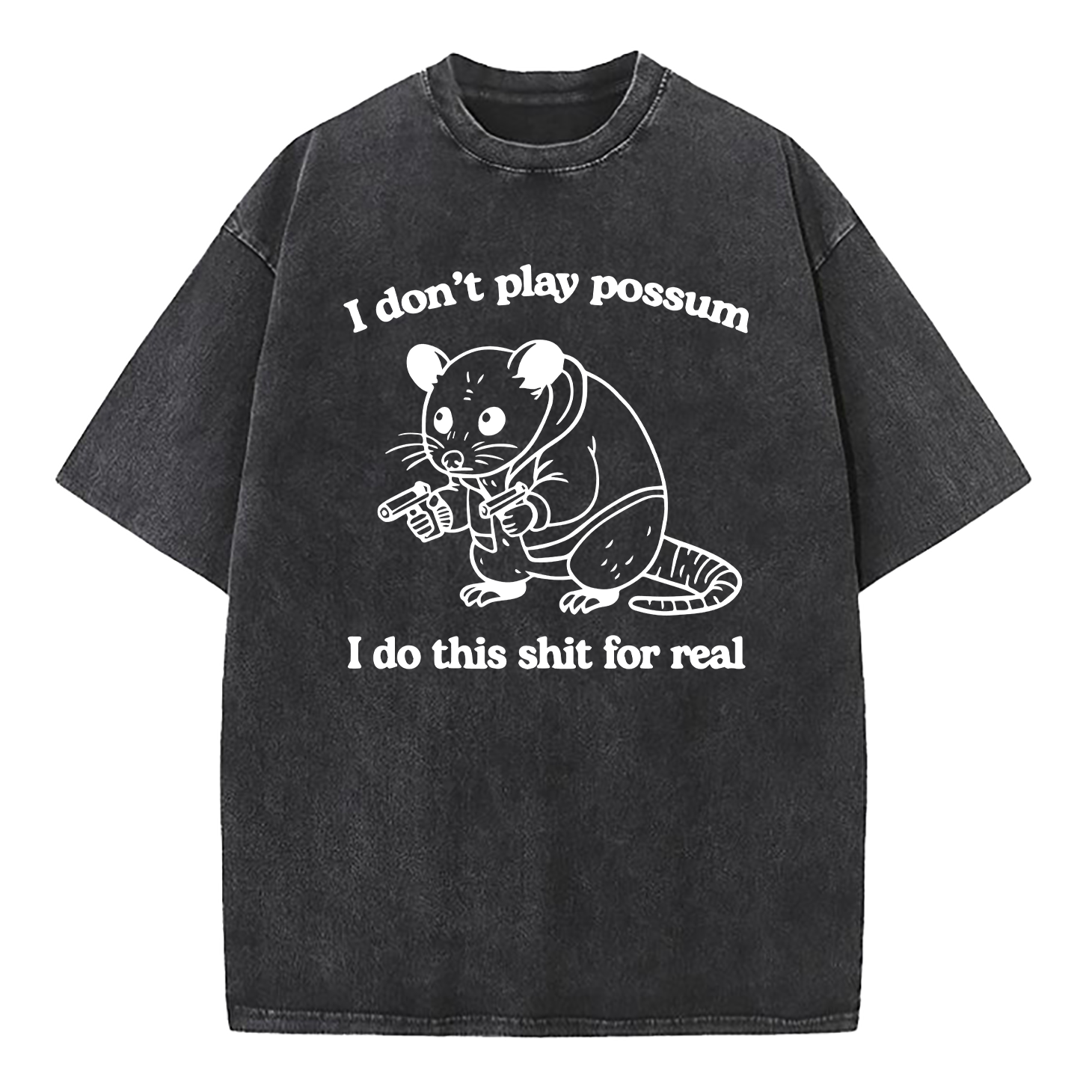 I Don't Play Possum Washed T-Shirt