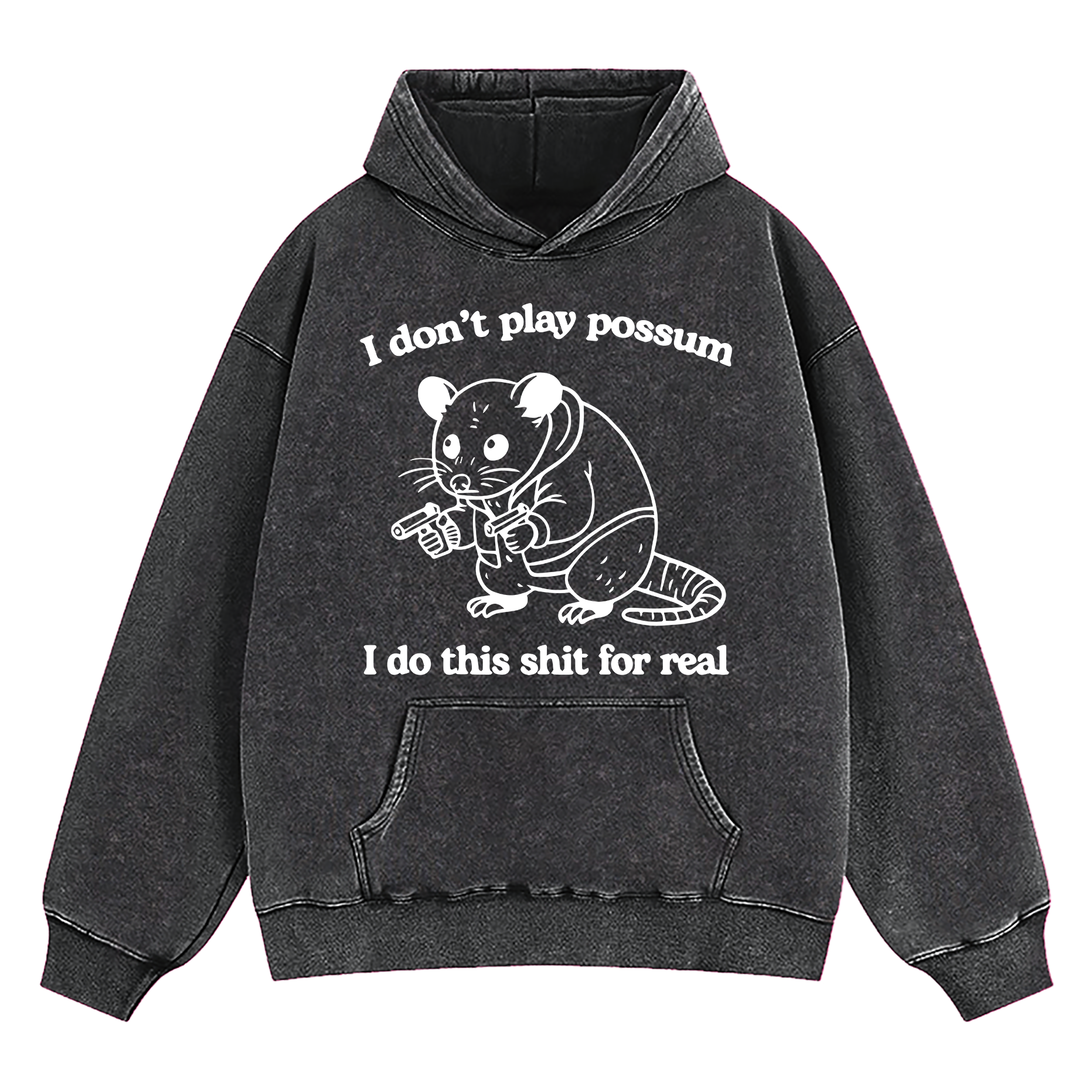 I Don't Play Possum Washed Hoodie