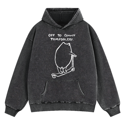 Off To Commit Tomfoolery Washed Hoodie