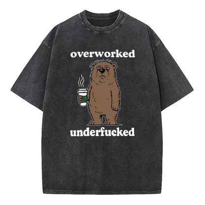Bear Overworked Underfucked Washed T-Shirt
