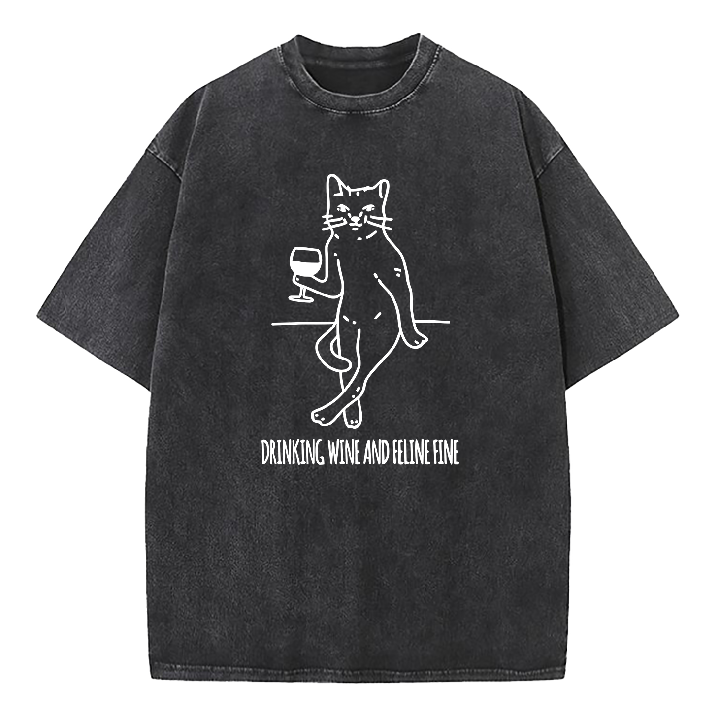 Drinking Wine And Feline Fine Washed T-Shirt