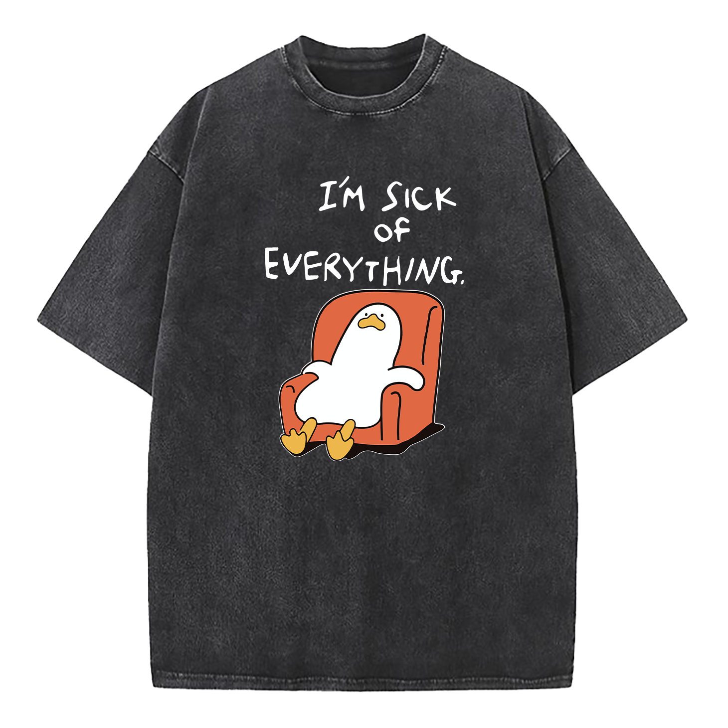 I'm Sick Of Everything Washed T-Shirt