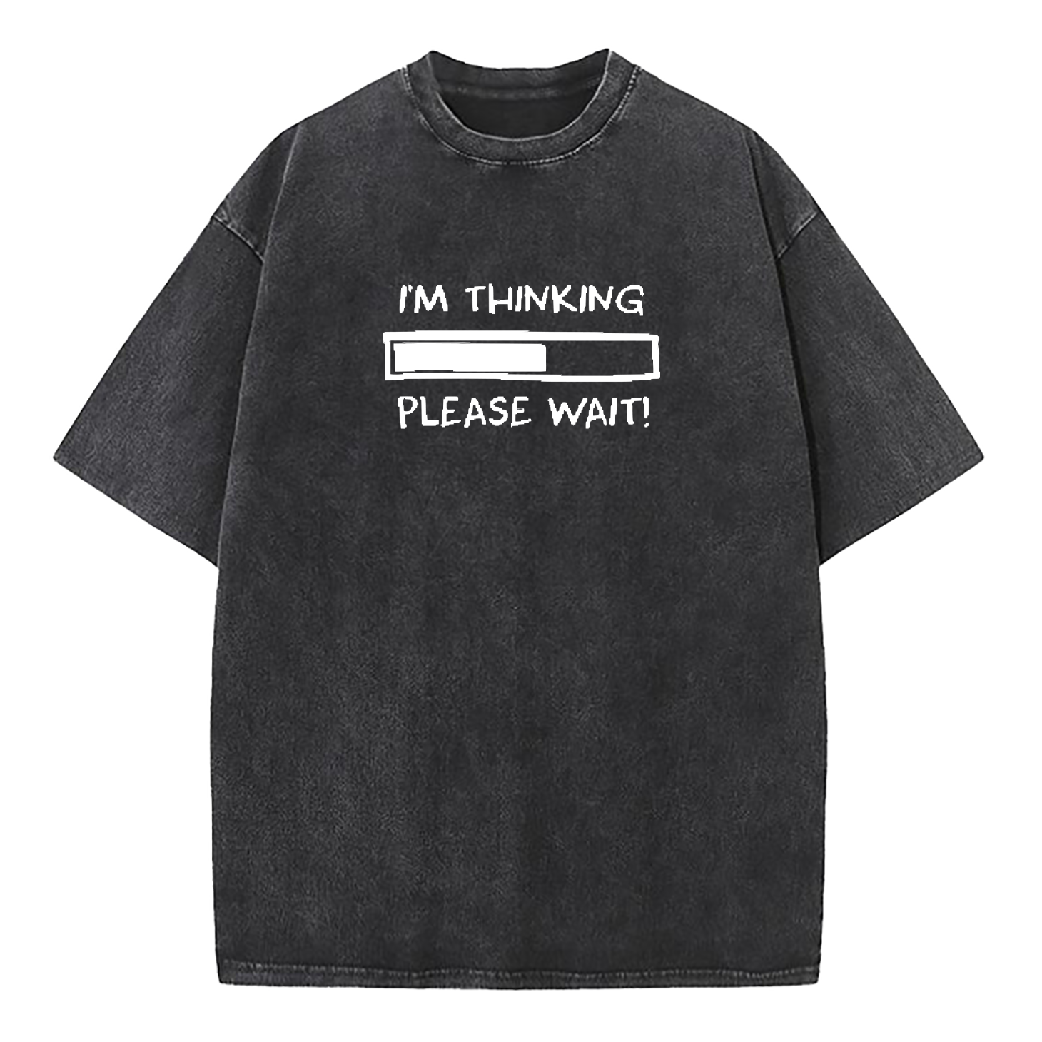 I'm Thinking Please Wait Washed T-Shirt