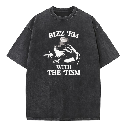 Rizz 'Em With the 'Tism Washed T-Shirt