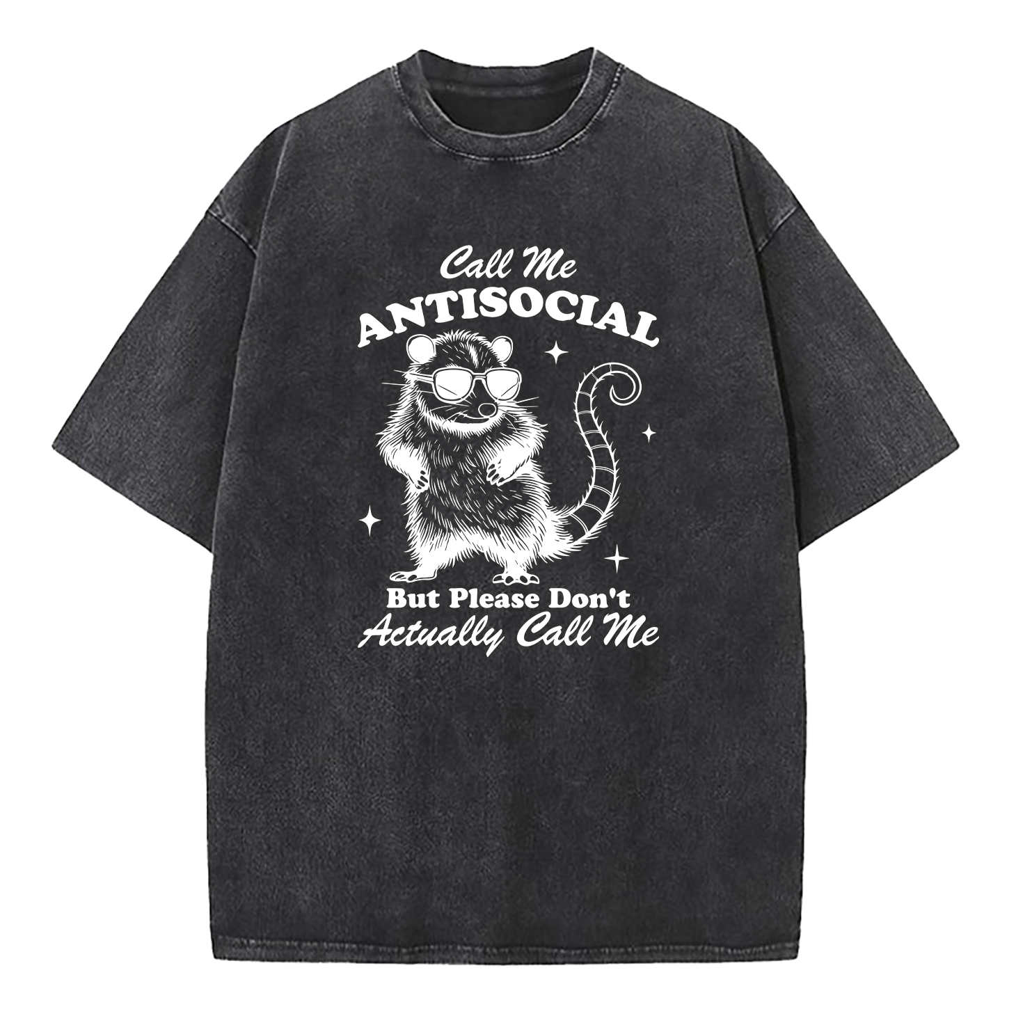 Call Me Antisocial But Please Don’t Call Me Washed T-Shirt