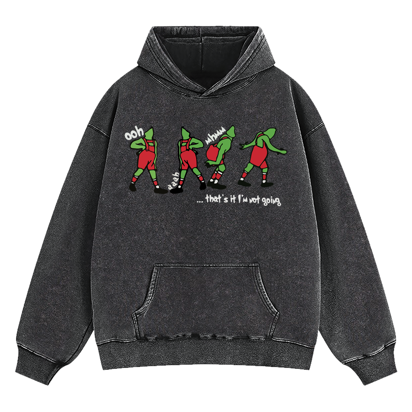 Grinch That's It I'm Not Going Washed Hoodie