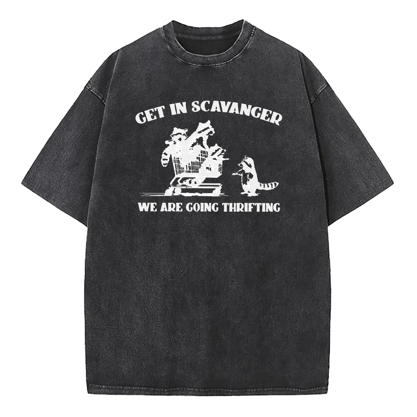 Get In Scavenger We're Going Thrifting Raccoon Washed T-Shirt