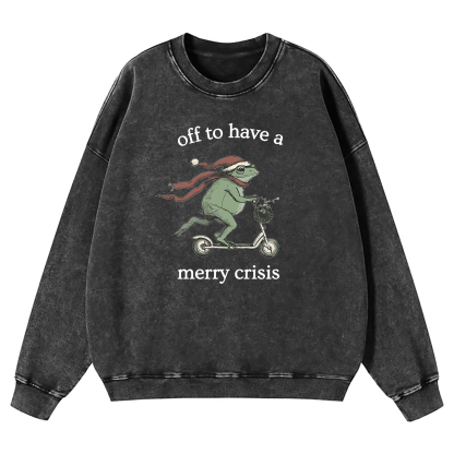 Off To Have A Merry Crisis Funny Christmas Washed Sweatshirt