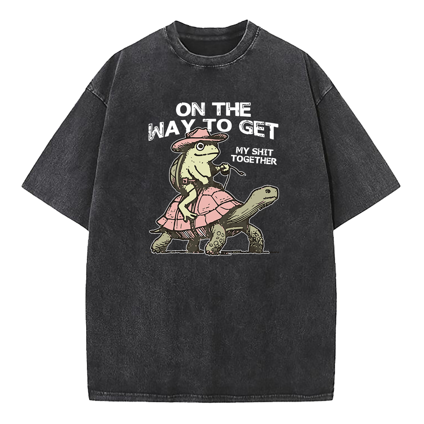 Turtle Frog On My Way To Get My Shit Together  Washed T-Shirt