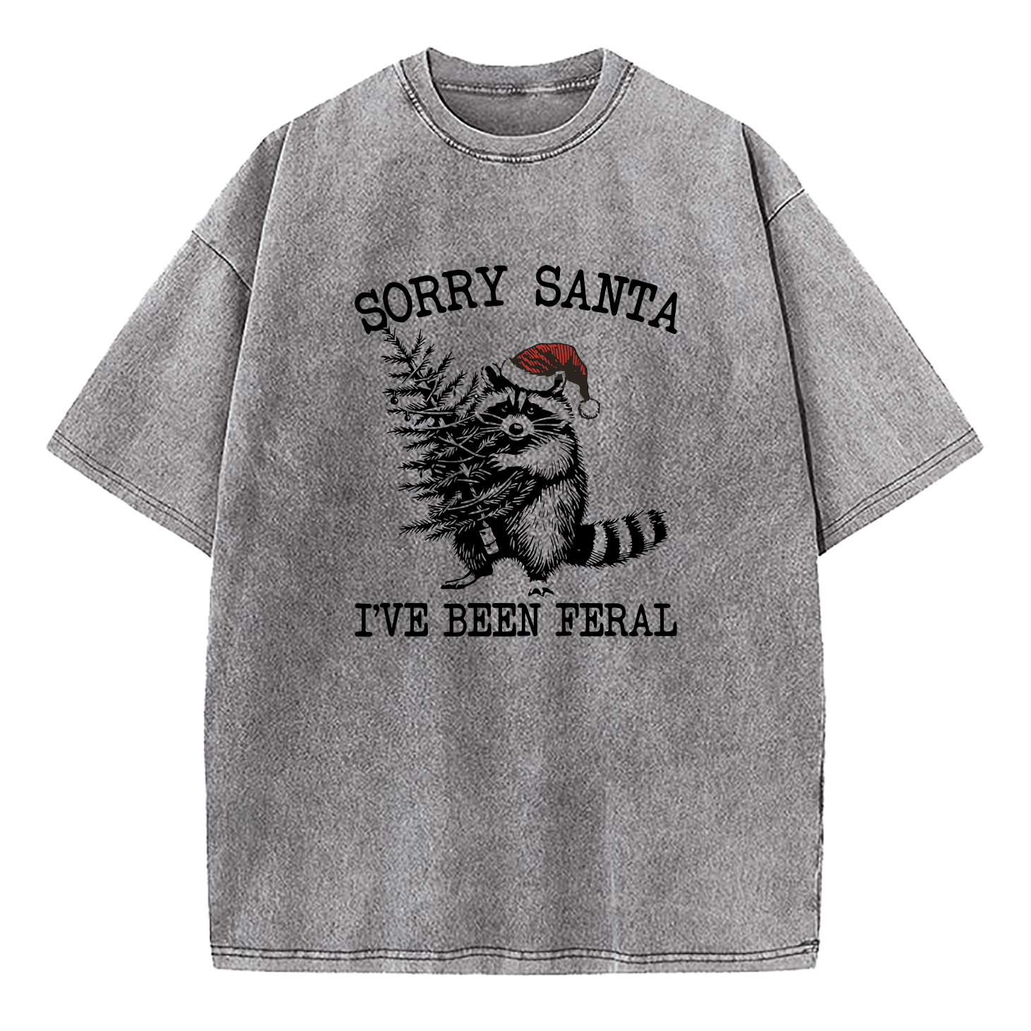 Sorry Santa I've Been Feral Washed T-Shirt