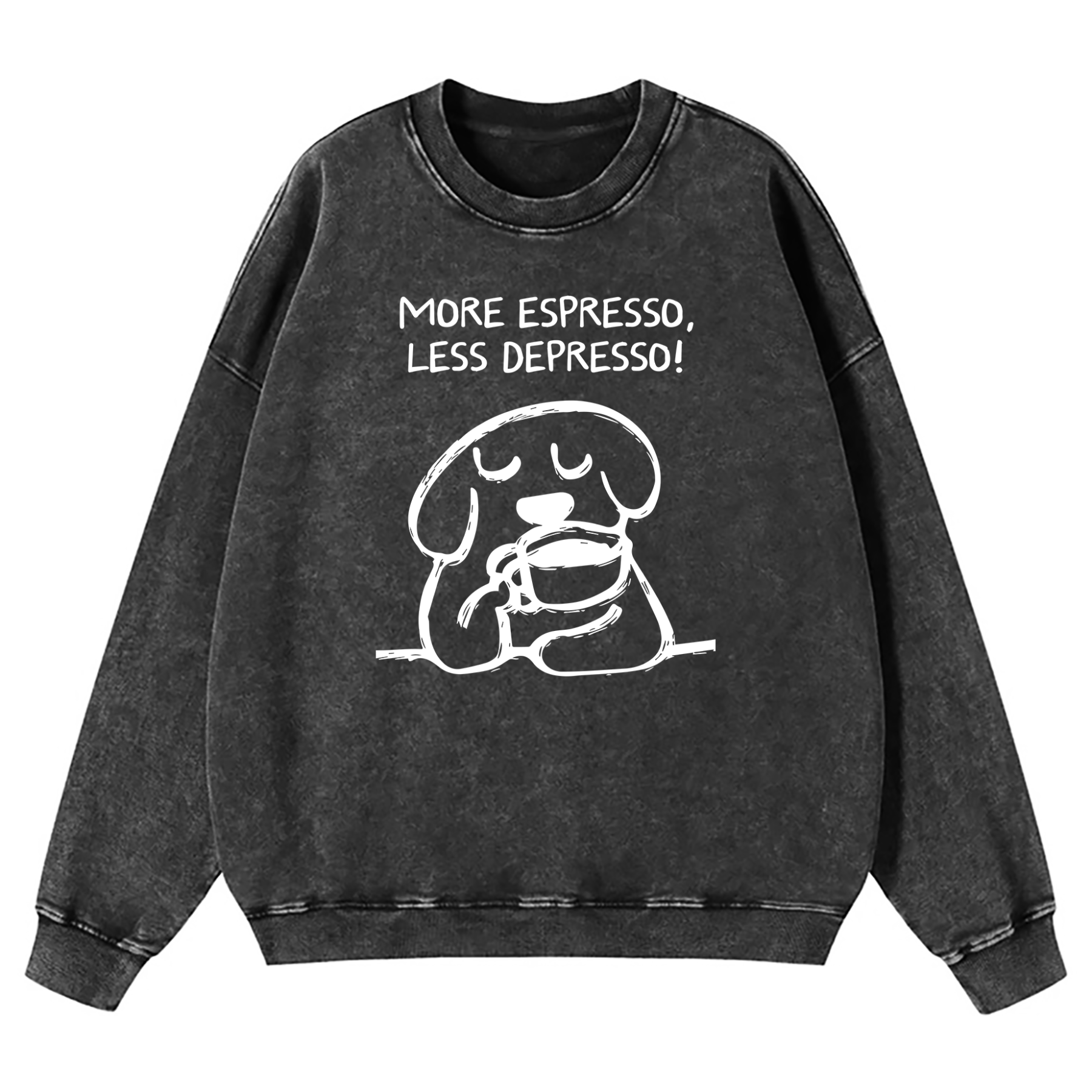 More Espresso Less Depresso Washed Sweatshirt