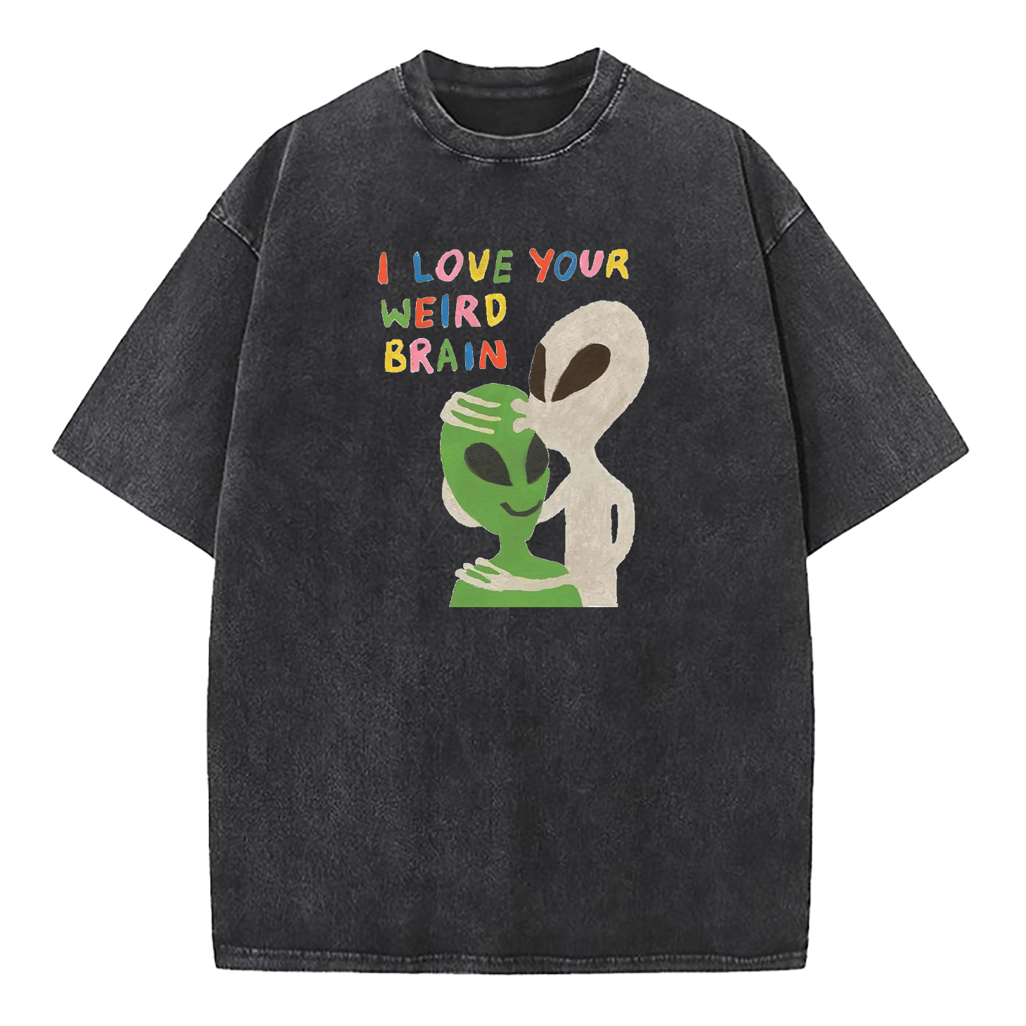 I Love Your Weird Brain Washed T-Shirt