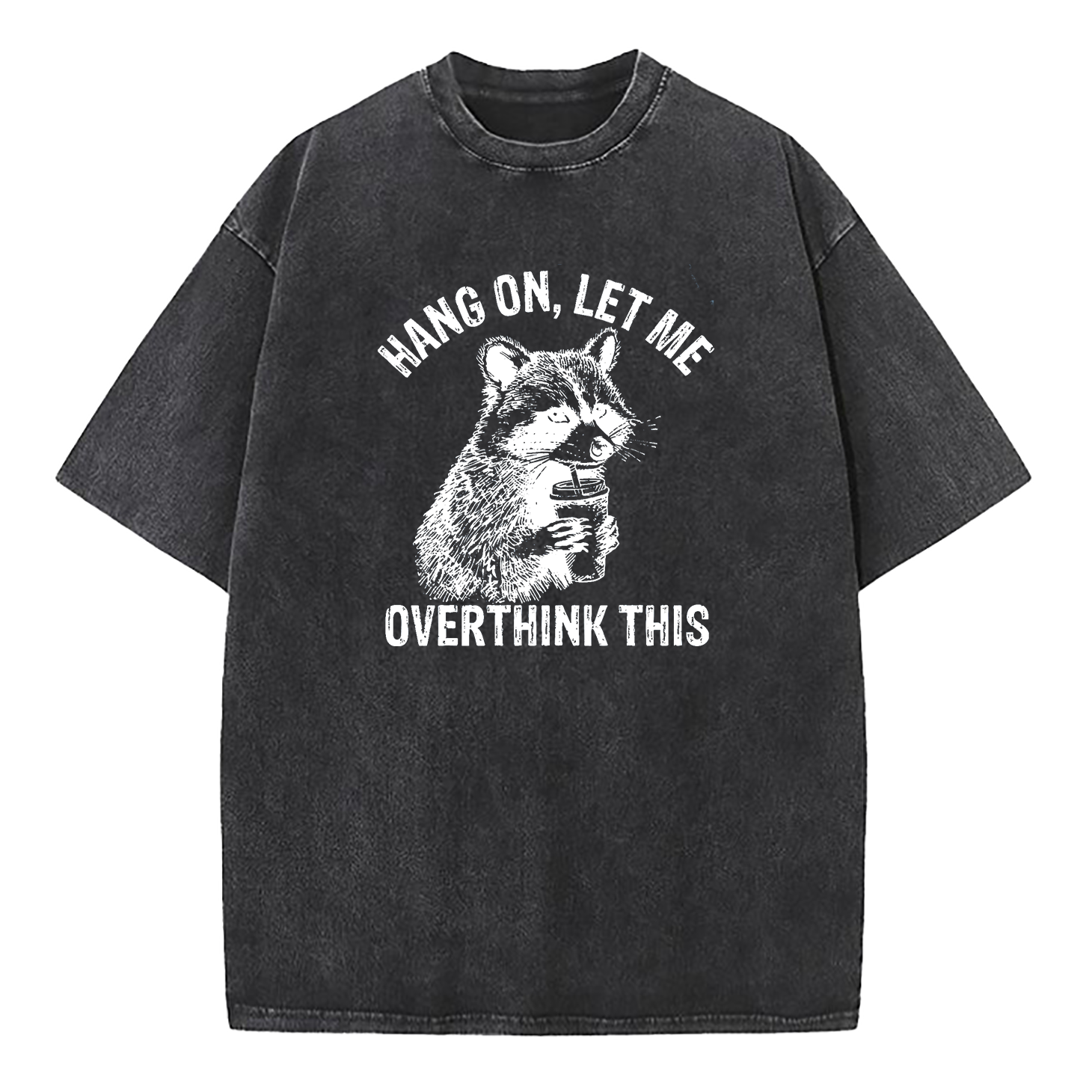 Hang On Let Me Overthink This Washed T-Shirt