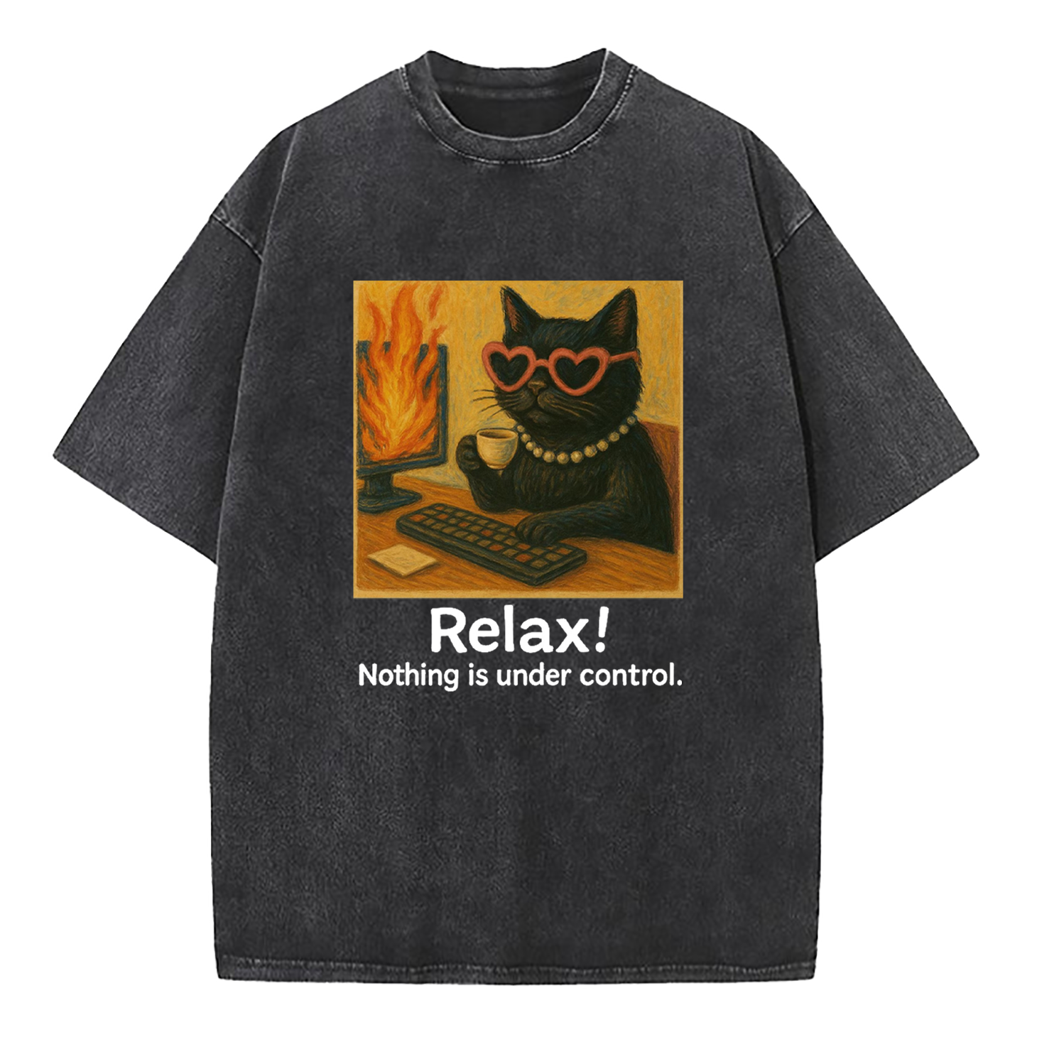 Relax Nothing Is Under Control Washed T-Shirt