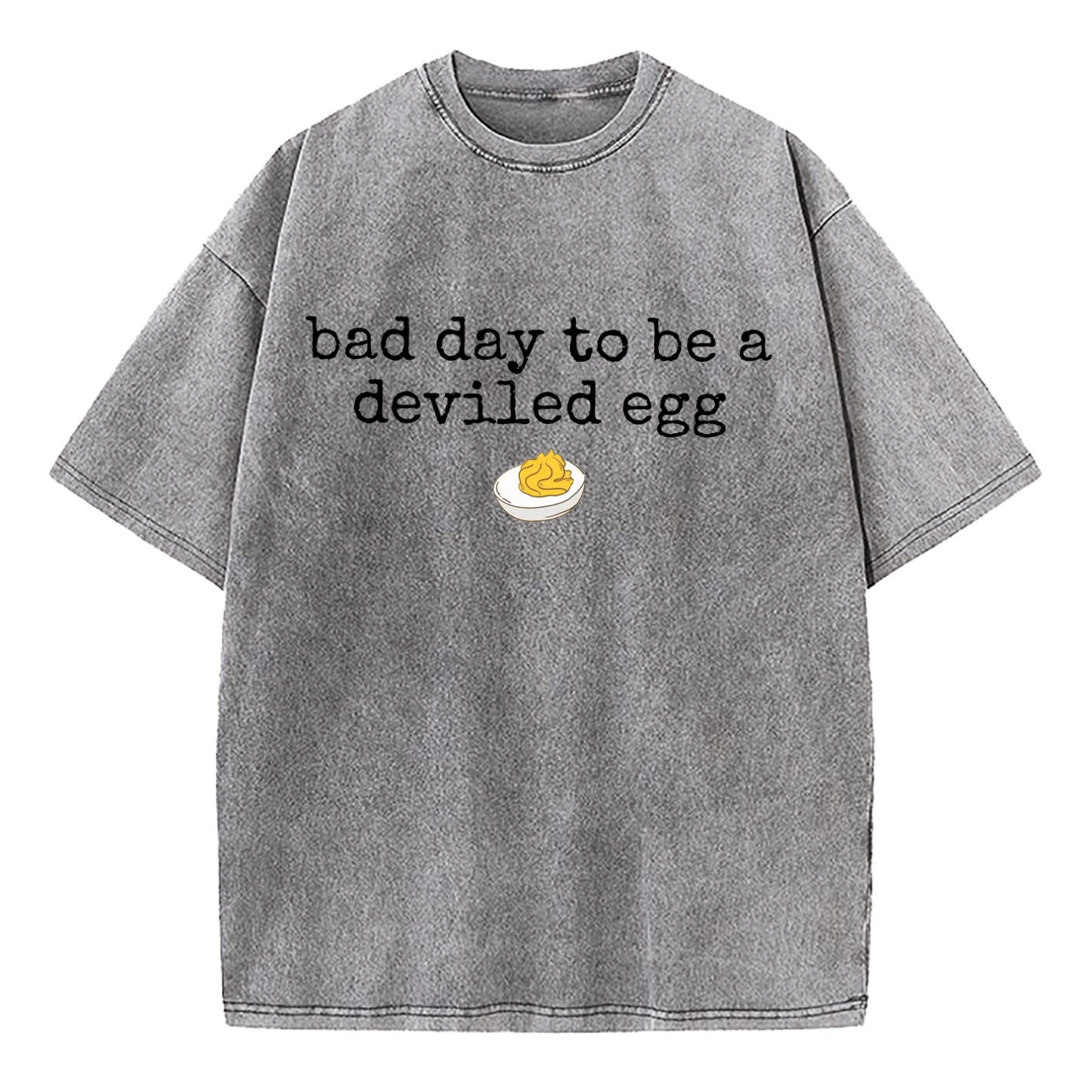 Bad Day To Be A Deviled Egg Washed T-Shirt