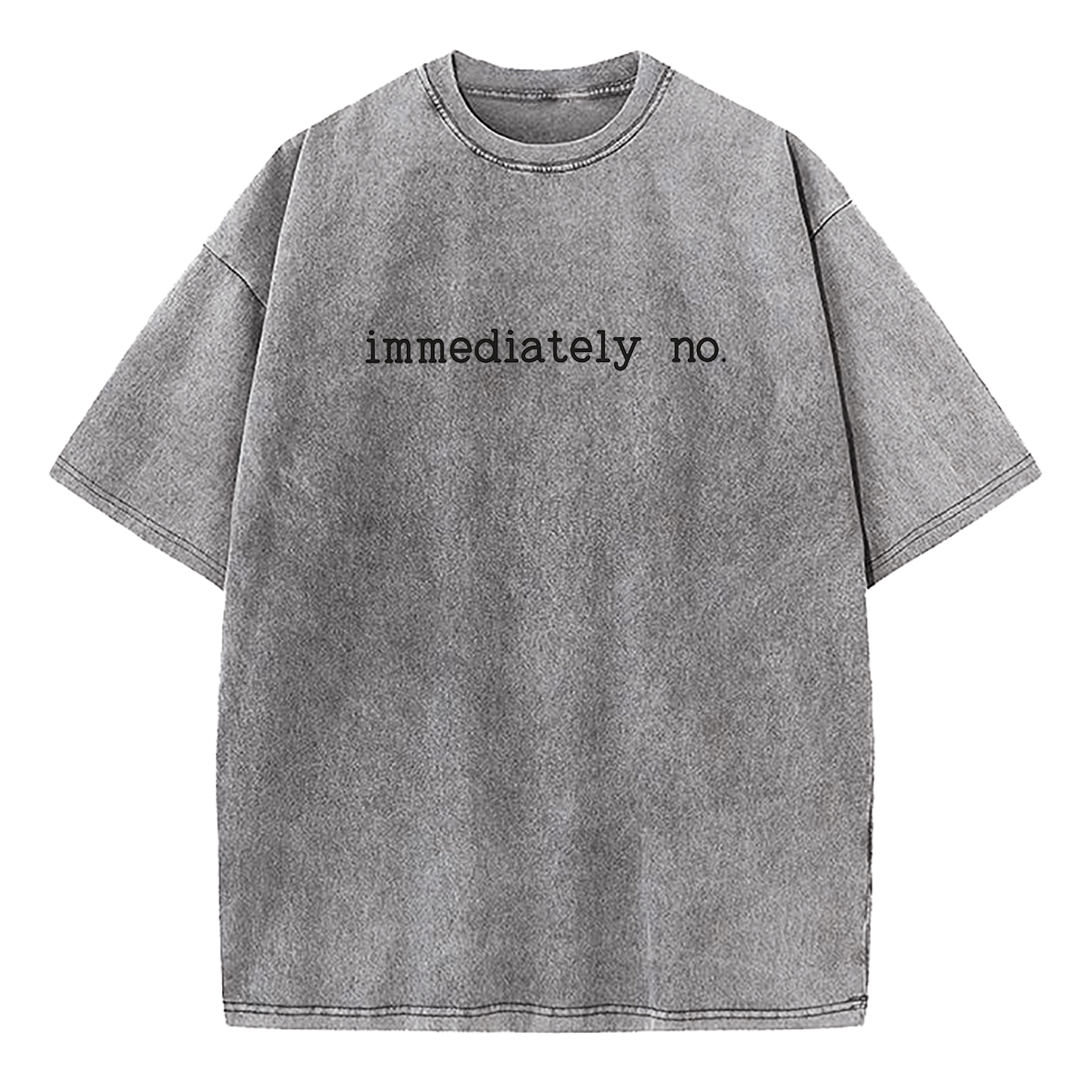 Immediately No Funny Statement Washed T-Shirt