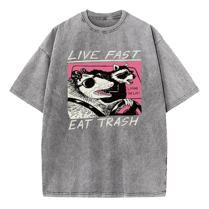 Live Fast! Eat Trash Raccoon Possum Animal Washed T-Shirt