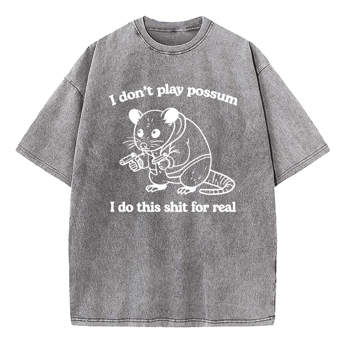 I Don't Play Possum Washed T-Shirt