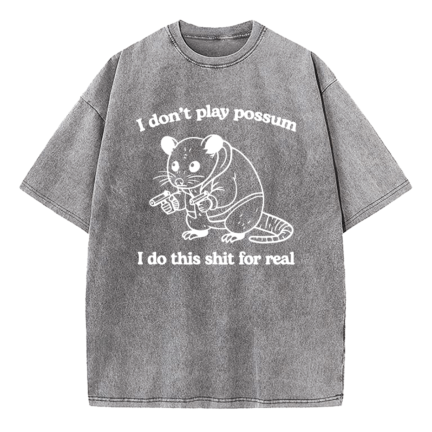 I Don't Play Possum Washed T-Shirt