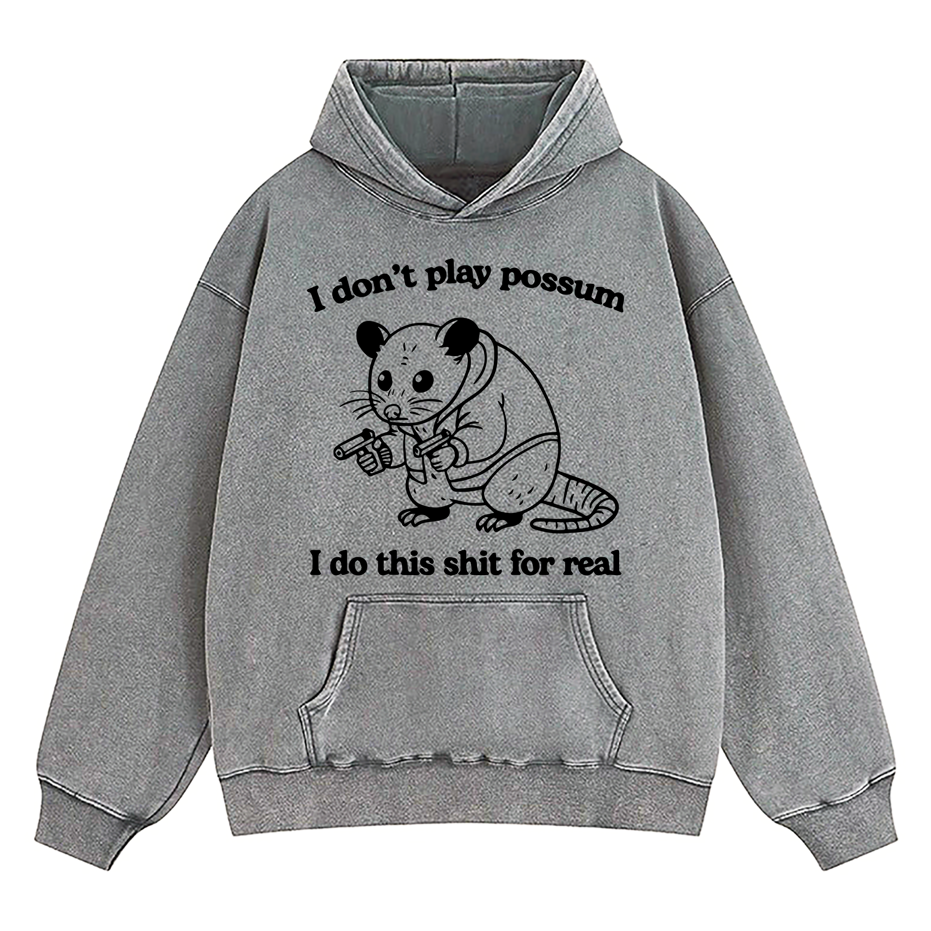 I Don't Play Possum Washed Hoodie