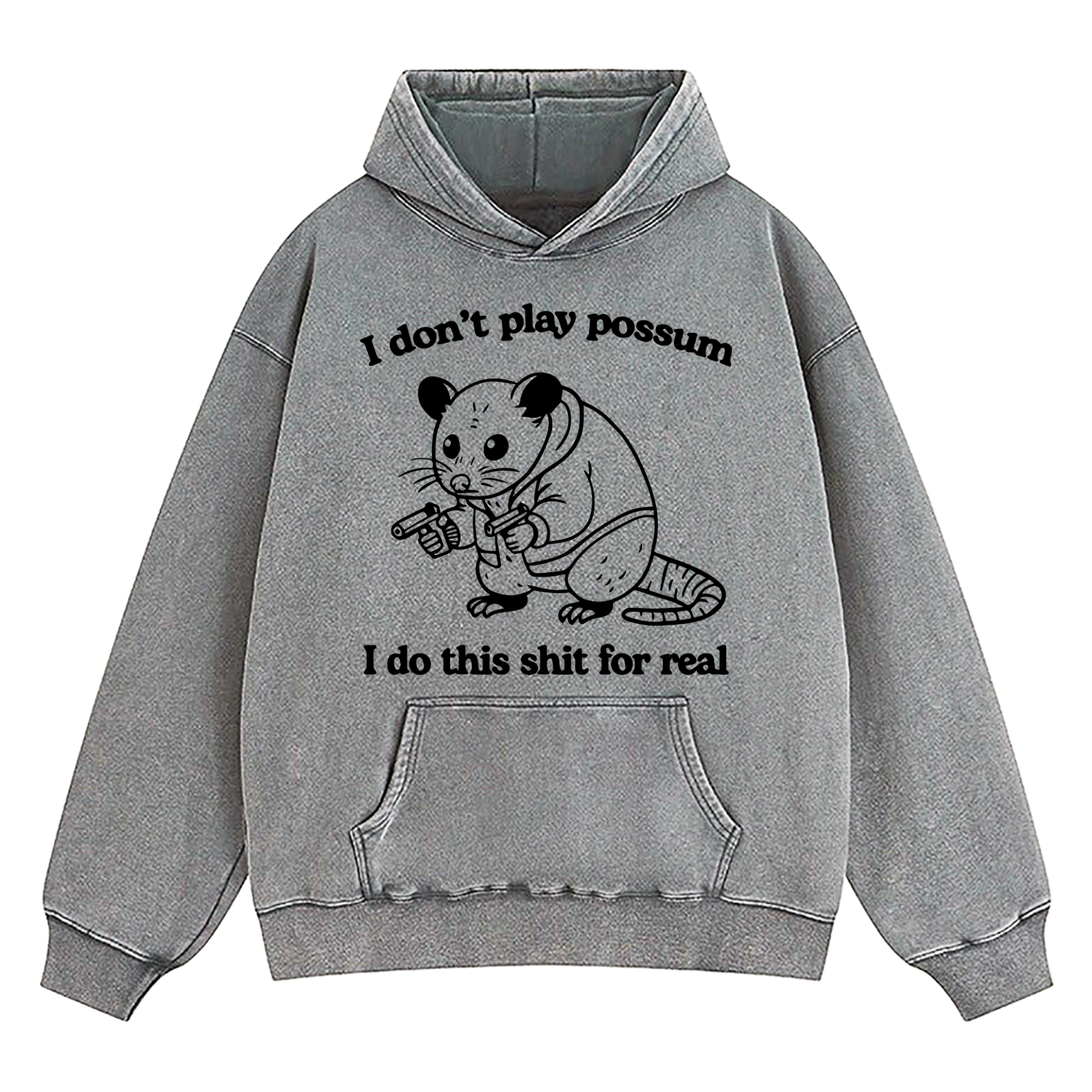 I Don't Play Possum Washed Hoodie