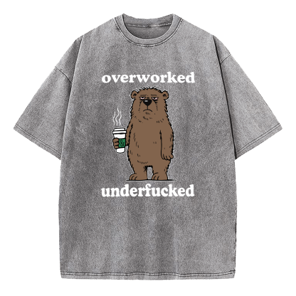 Bear Overworked Underfucked Washed T-Shirt
