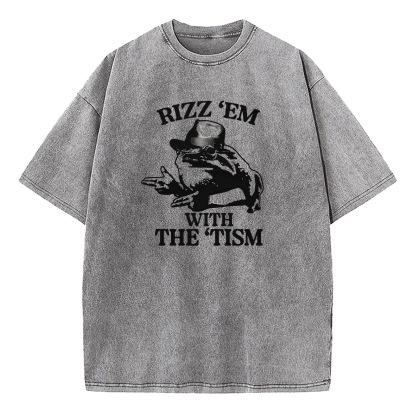 Rizz 'Em With the 'Tism Washed T-Shirt