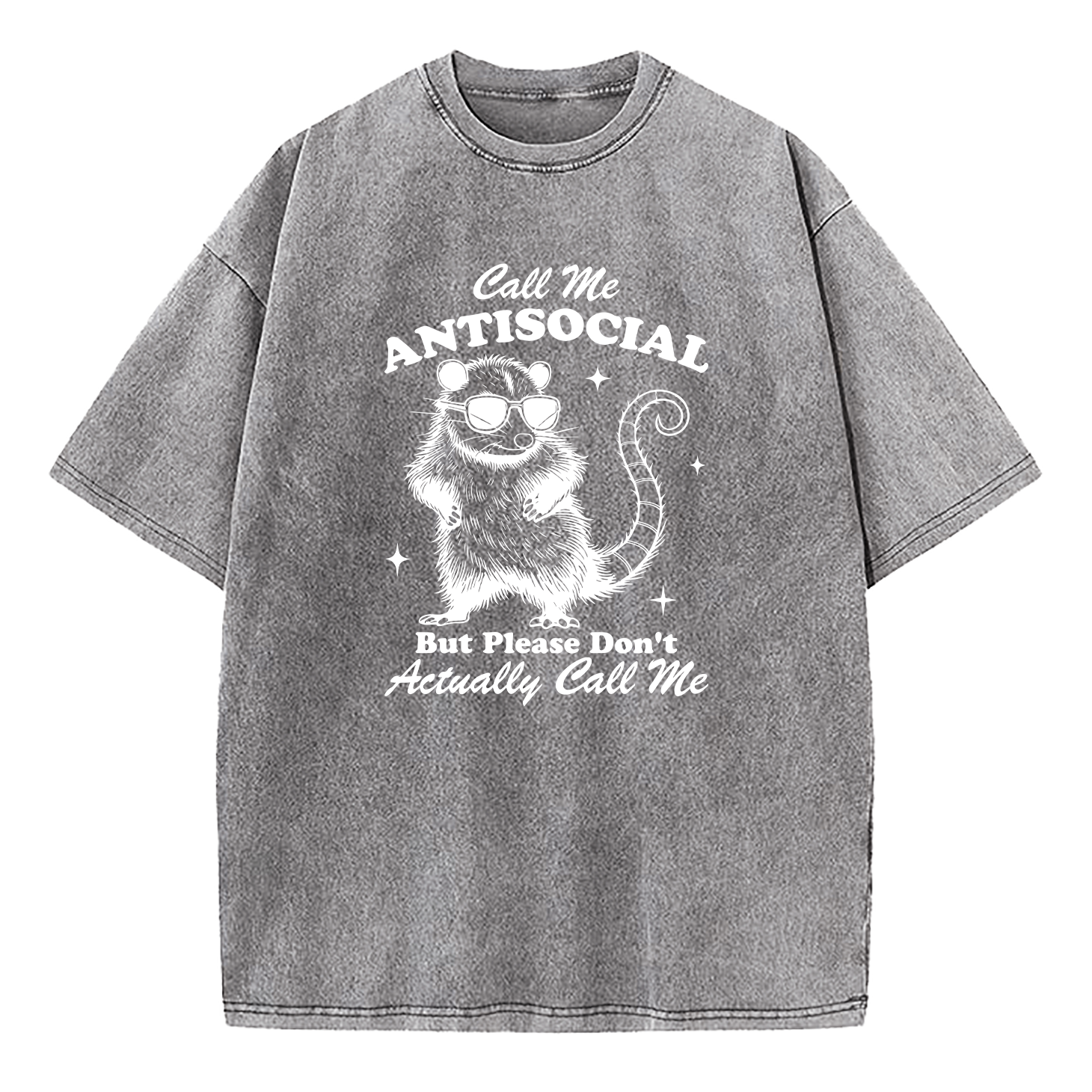 Call Me Antisocial But Please Don’t Call Me Washed T-Shirt