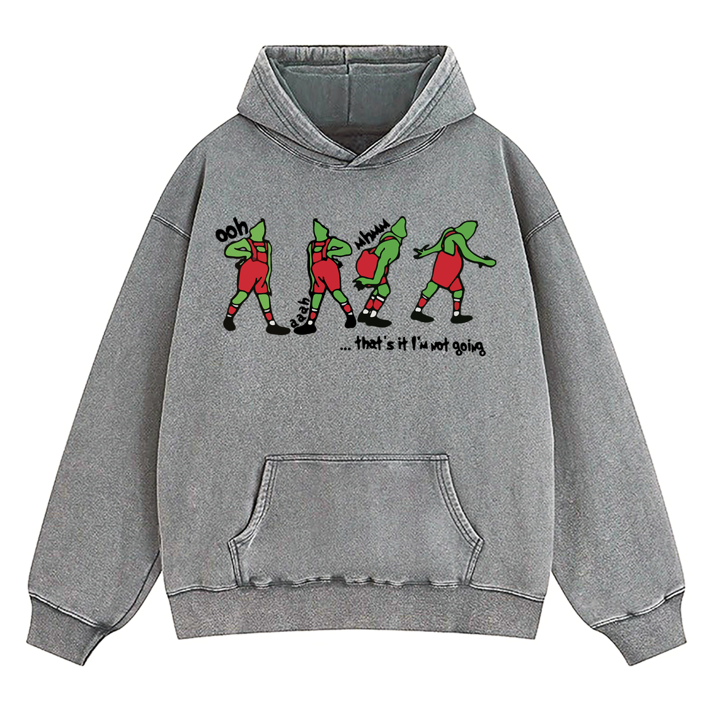 Grinch That's It I'm Not Going Washed Hoodie