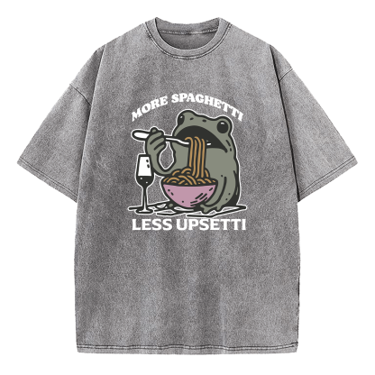More Spaghetti Less Upsetti Washed T-Shirt