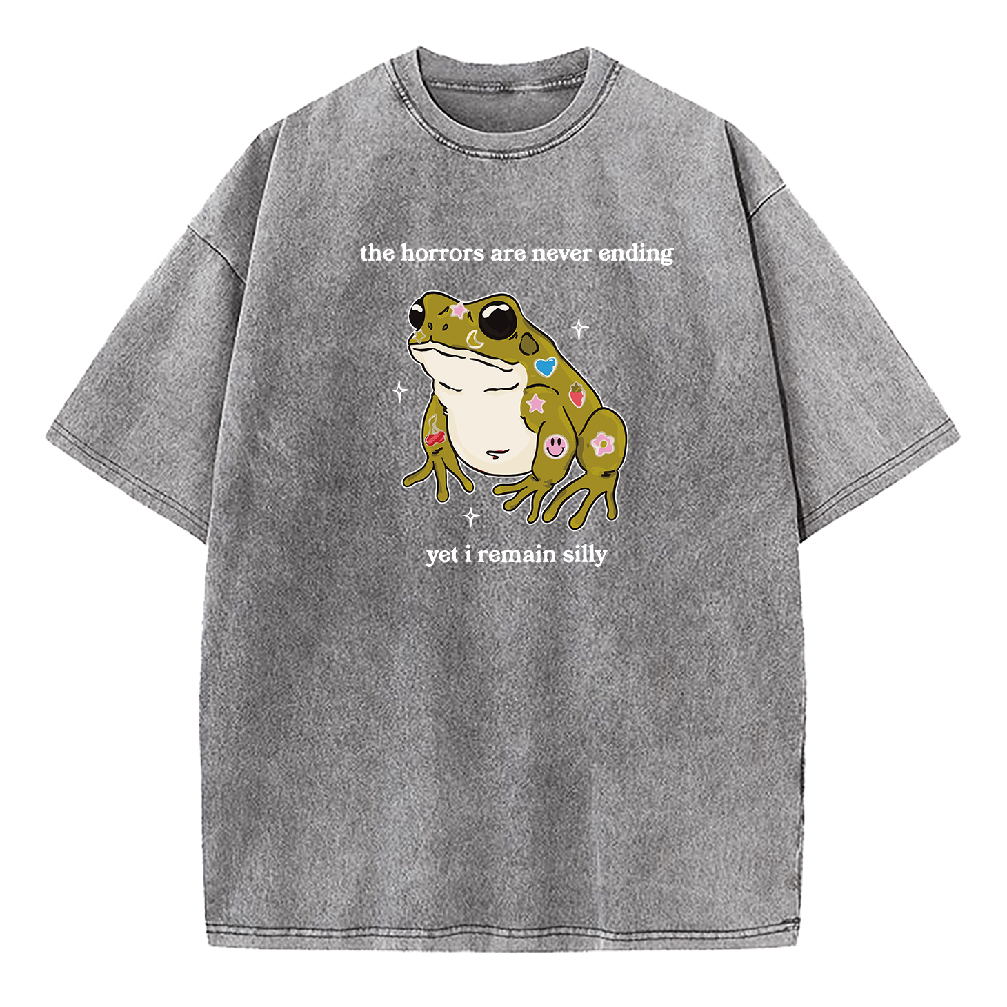The Horrors Are Never Ending Yet I Remain Silly Washed T-Shirt