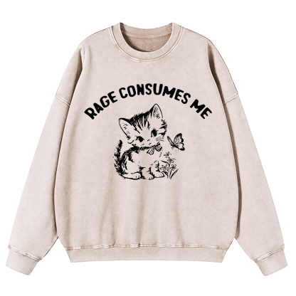 Rage Consumes Me Washed Sweatshirt