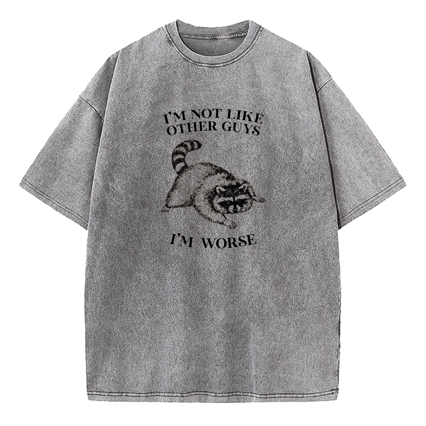 I'm Not Like Other Guys Washed T-Shirt
