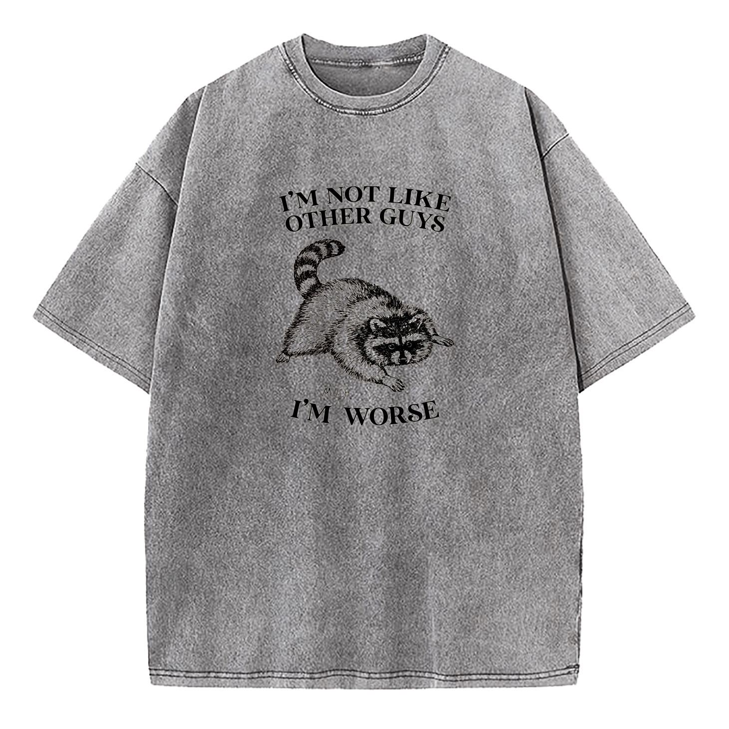 I'm Not Like Other Guys Washed T-Shirt