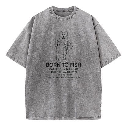 Born To Fish Washed T-Shirt