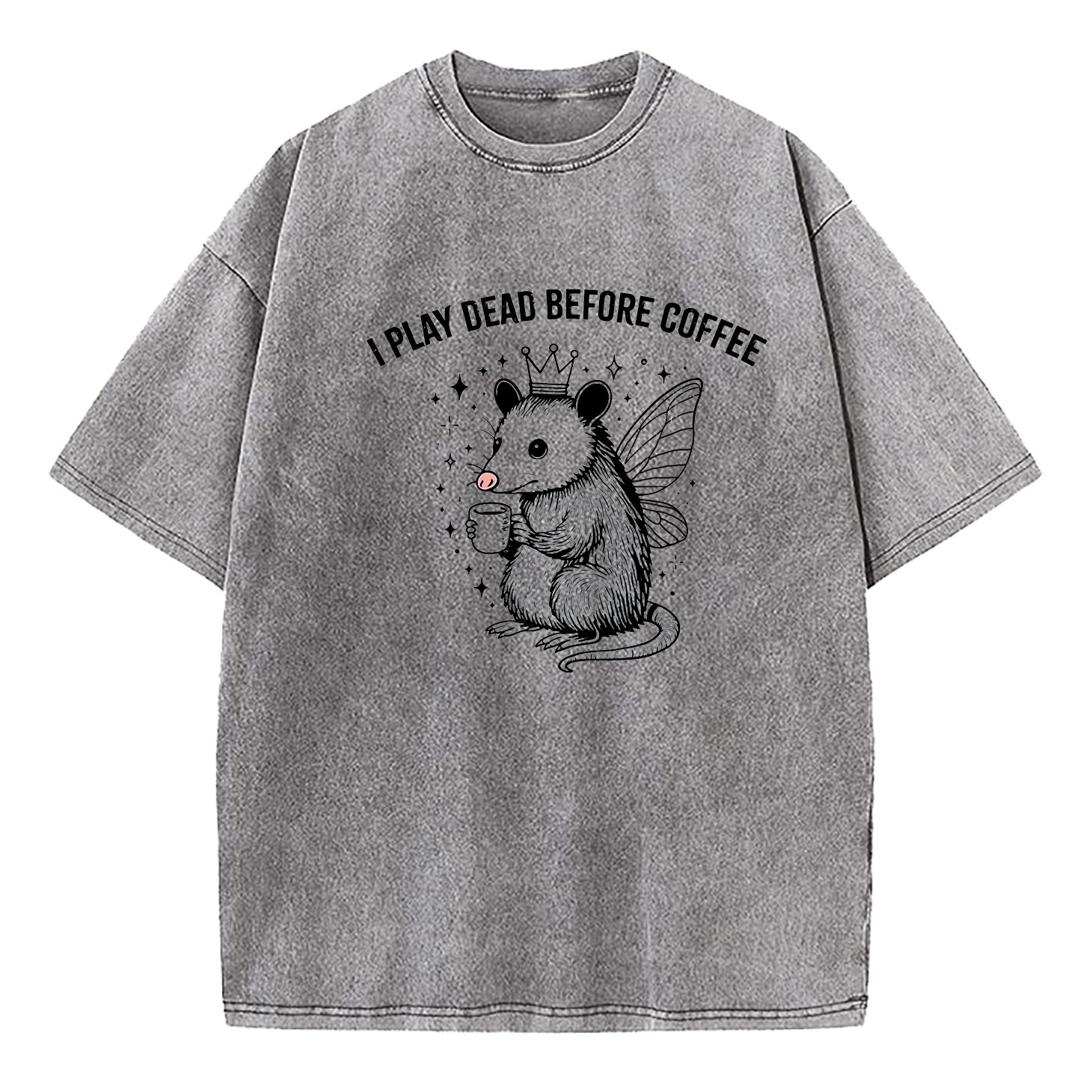 I Play Dead Before Coffee Washed T-Shirt