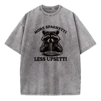 More Spaghetti Less Upsetti Washed T-Shirt